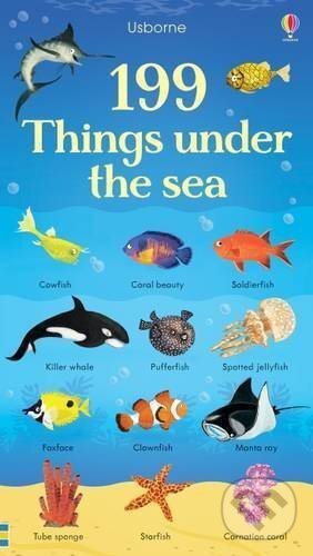 Kniha: 199 Things Under the Sea (Hannah Watson a Nikki Dyson). Usborne, 2016 Kniha: 199 Things Under the Sea (Hannah Watson a Nikki Dyson). Usborne, 2016