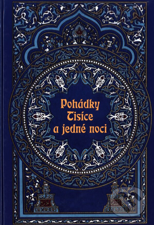 Kniha: Pohádky tisíce a jedné noci (XYZ). XYZ Kniha: Pohádky tisíce a jedné noci (XYZ). XYZ