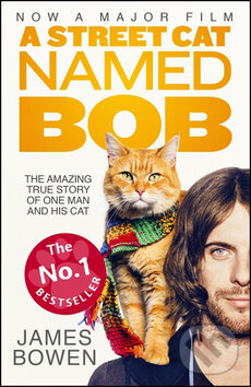 Kniha: A Street Cat Named Bob (James Bowen). Hodder and Stoughton, 2016 Kniha: A Street Cat Named Bob (James Bowen). Hodder and Stoughton, 2016