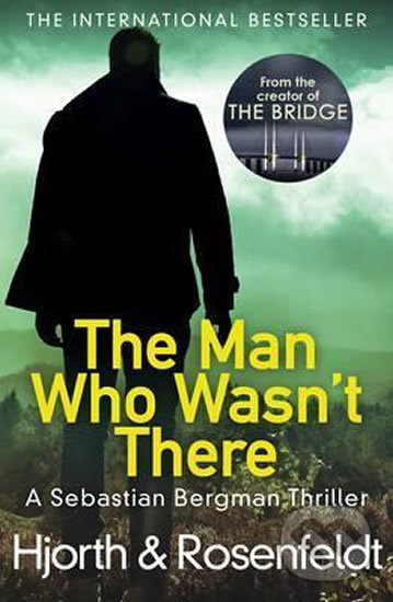 Kniha: The Man Who Wasn't There (Hans Rosenfeldt a Michael Hjorth). Cornerstone, 2016 Kniha: The Man Who Wasn't There (Hans Rosenfeldt a Michael Hjorth). Cornerstone, 2016
