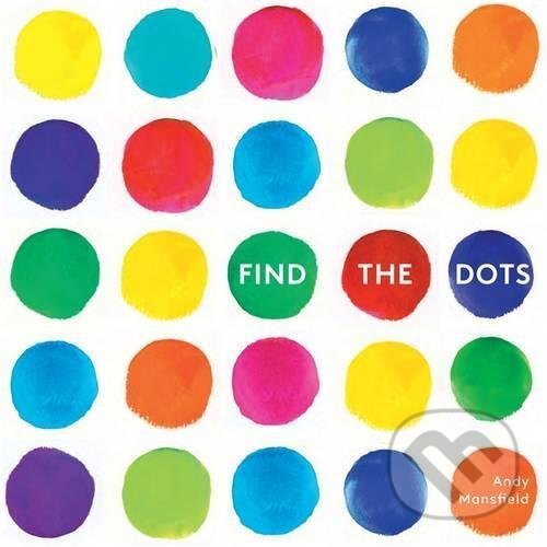 Kniha: Find the Dots (Andy Mansfield). Templar, 2015 Kniha: Find the Dots (Andy Mansfield). Templar, 2015