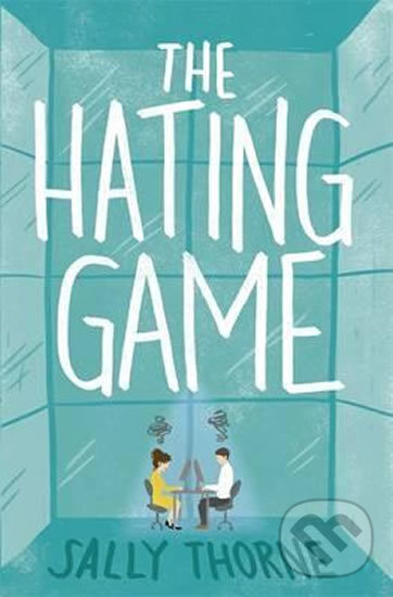 Kniha: The Hating Game (Sally Thorne). Little, Brown, 2016 Kniha: The Hating Game (Sally Thorne). Little, Brown, 2016