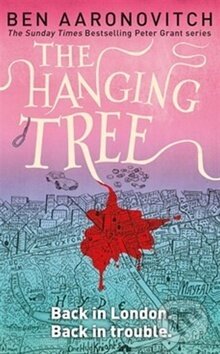 Kniha: The Hanging Tree (Ben Aaronovitch). Orion, 2017 Kniha: The Hanging Tree (Ben Aaronovitch). Orion, 2017