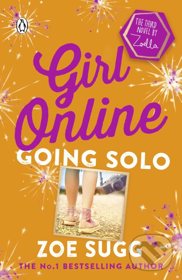 Kniha: Girl Online: Going Solo (Zoe Sugg). Penguin Books, 2017 Kniha: Girl Online: Going Solo (Zoe Sugg). Penguin Books, 2017