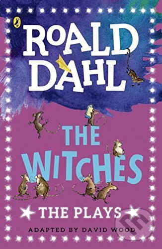 Kniha: The Witches: The Plays (Roald Dahl). Puffin Books, 2017 Kniha: The Witches: The Plays (Roald Dahl). Puffin Books, 2017