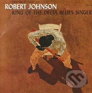 Robert Johnson: KING OF THE DELTA BLUES SINGER, Sony Music Entertainment, 1999