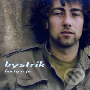 Hudební CD: Bystrík: Len ty a ja (Panther). Panther, 2010 Hudební CD: Bystrík: Len ty a ja (Panther). Panther, 2010