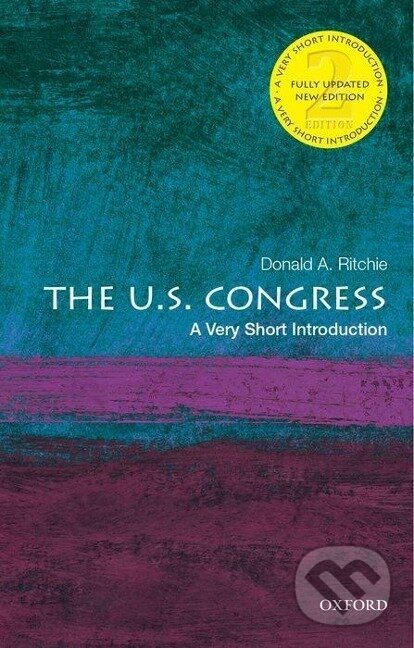 Kniha: The U.S. Congress: A Very Short Introduction (Donald A Ritchie). Oxford University Press, 2016 Kniha: The U.S. Congress: A Very Short Introduction (Donald A Ritchie). Oxford University Press, 2016
