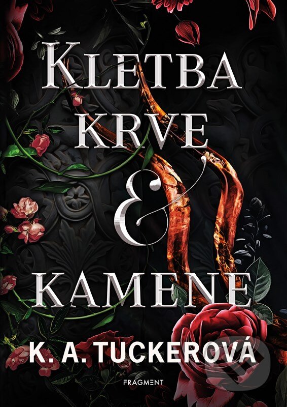 Kniha: Kletba krve a kamene (K.A. Tucker). Nakladatelství Fragment, 2025 Kniha: Kletba krve a kamene (K.A. Tucker). Nakladatelství Fragment, 2025