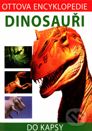 Kniha: Dinosauři - Do kapsy (David Lambert a Graham Rosewarne). Ottovo nakladatelství, 2002 Kniha: Dinosauři - Do kapsy (David Lambert a Graham Rosewarne). Ottovo nakladatelství, 2002