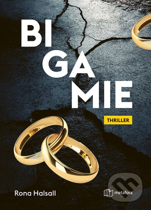 Kniha: Bigamie (Rona Halsall). Metafora, 2025 Kniha: Bigamie (Rona Halsall). Metafora, 2025