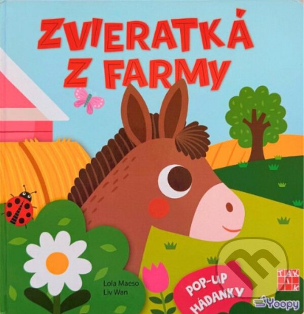Kniha: Zvieratká z farmy (Liv Wan a Lola Maeso). Taktik, 2025 Kniha: Zvieratká z farmy (Liv Wan a Lola Maeso). Taktik, 2025