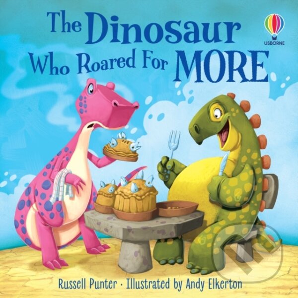 Kniha: The Dinosaur who Roared For More (Russell Punter). Usborne, 2022 Kniha: The Dinosaur who Roared For More (Russell Punter). Usborne, 2022