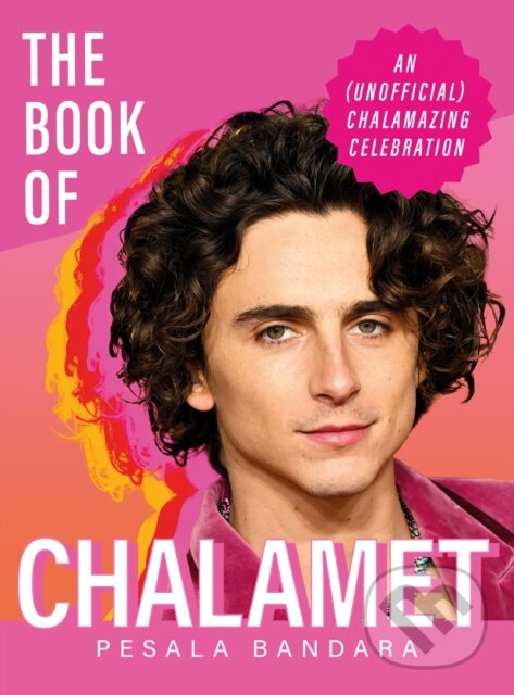 Kniha: The Book of Chalamet (Pesala Bandara). Coronet, 2025 Kniha: The Book of Chalamet (Pesala Bandara). Coronet, 2025