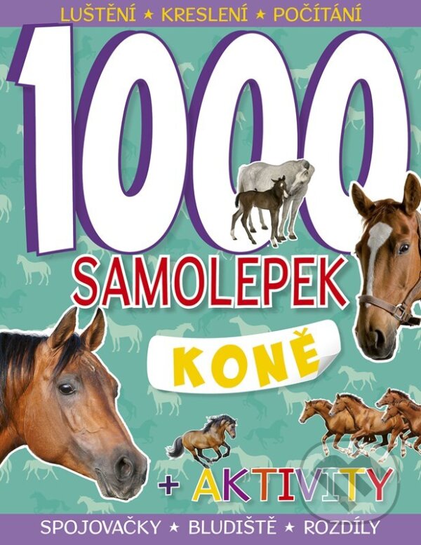 Kniha: 1000 samolepek – Koně (Autorský kolektiv). CPRESS, 2025 Kniha: 1000 samolepek – Koně (Autorský kolektiv). CPRESS, 2025