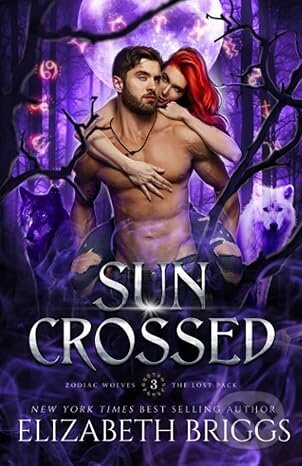 Kniha: Sun Crossed: 3 (Elizabeth Briggs). Elizabeth Briggs Books, 2022 Kniha: Sun Crossed: 3 (Elizabeth Briggs). Elizabeth Briggs Books, 2022