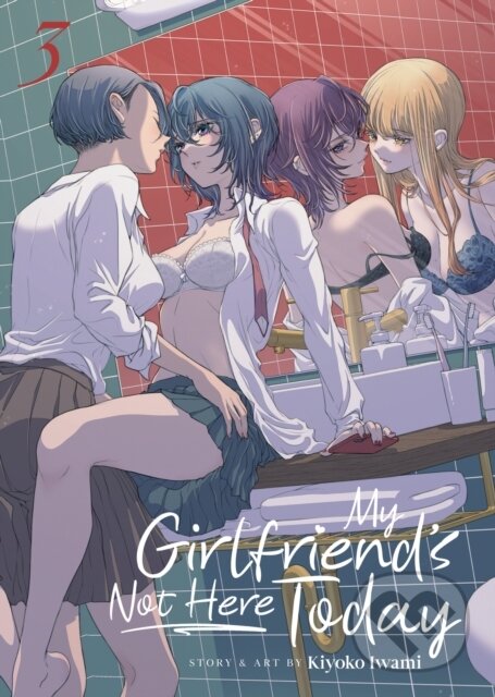 Kniha: My Girlfriend's Not Here Today Vol. 3 (Kiyoko Iwami). Seven Seas, 2025 Kniha: My Girlfriend's Not Here Today Vol. 3 (Kiyoko Iwami). Seven Seas, 2025