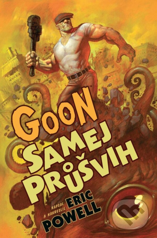 Kniha: Goon 3: Samej průšvih (Eric Powell). Comics centrum, 2025 Kniha: Goon 3: Samej průšvih (Eric Powell). Comics centrum, 2025