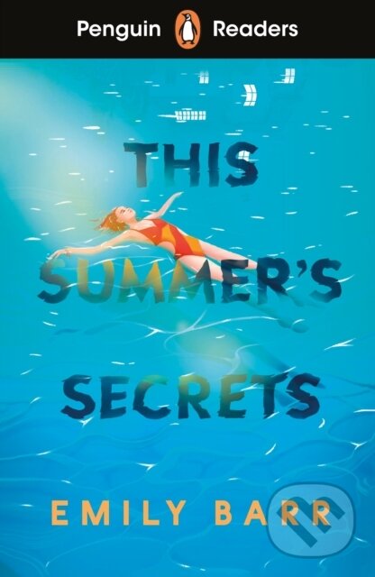 Kniha: Penguin Readers Level 5: This Summer's Secrets (ELT Graded Reader) (Emily Barr). Penguin Books, 2025 Kniha: Penguin Readers Level 5: This Summer's Secrets (ELT Graded Reader) (Emily Barr). Penguin Books, 2025