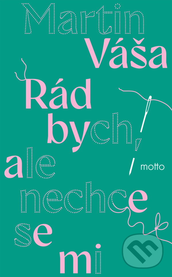 E-kniha: Rád bych, ale nechce se mi (Martin Váša). Motto, 2025 E-kniha: Rád bych, ale nechce se mi (Martin Váša). Motto, 2025