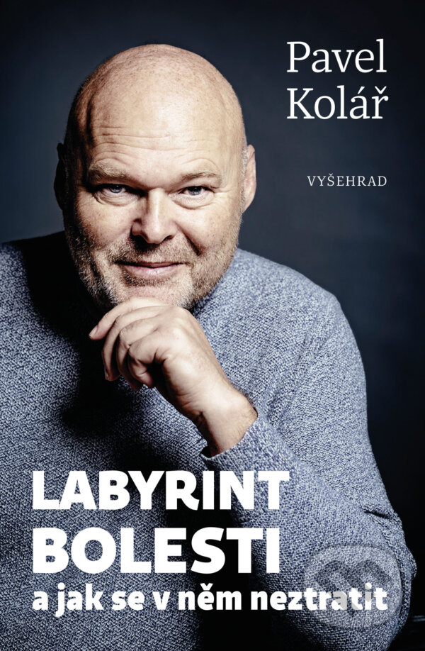 E-kniha: Labyrint bolesti (Pavel Kolář). Vyšehrad, 2025 E-kniha: Labyrint bolesti (Pavel Kolář). Vyšehrad, 2025