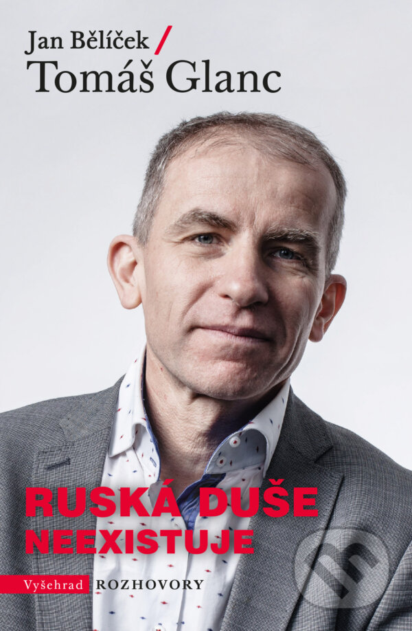 E-kniha: Ruská duše neexistuje (Tomáš Glanc). Vyšehrad, 2025 E-kniha: Ruská duše neexistuje (Tomáš Glanc). Vyšehrad, 2025