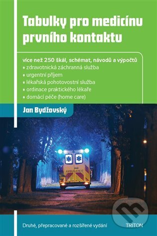 Kniha: Tabulky pro medicínu prvního kontaktu (Jan Bydžovský). Triton, 2025 Kniha: Tabulky pro medicínu prvního kontaktu (Jan Bydžovský). Triton, 2025