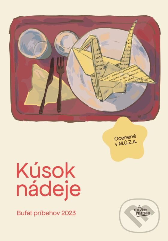 Kniha: Kúsok nádeje (Spisopriatelia). Spisopriatelia, 2025 Kniha: Kúsok nádeje (Spisopriatelia). Spisopriatelia, 2025