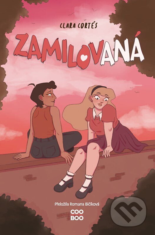 Kniha: Zamilovaná (Clara Cortés). CooBoo CZ, 2025 Kniha: Zamilovaná (Clara Cortés). CooBoo CZ, 2025