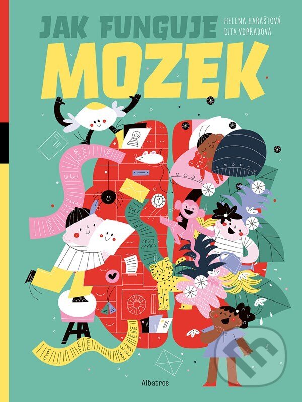 Kniha: Jak funguje mozek? (Helena Haraštová). Albatros CZ, 2025 Kniha: Jak funguje mozek? (Helena Haraštová). Albatros CZ, 2025