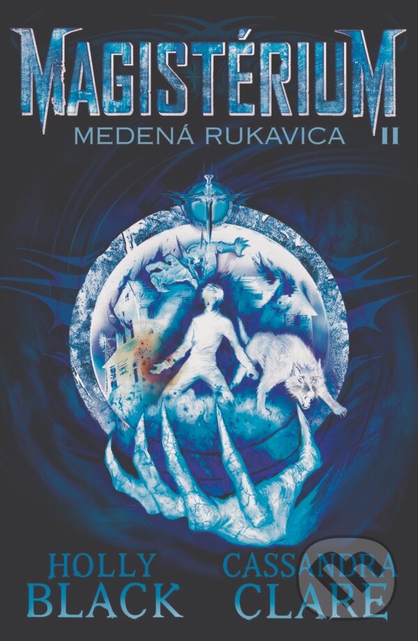 Kniha: Medená rukavica (Cassandra Clare a Holly Black). Slovart, 2018 Kniha: Medená rukavica (Cassandra Clare a Holly Black). Slovart, 2018