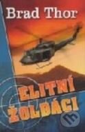 Kniha: Elitní žoldáci (Brad Thor). Domino, 2003 Kniha: Elitní žoldáci (Brad Thor). Domino, 2003