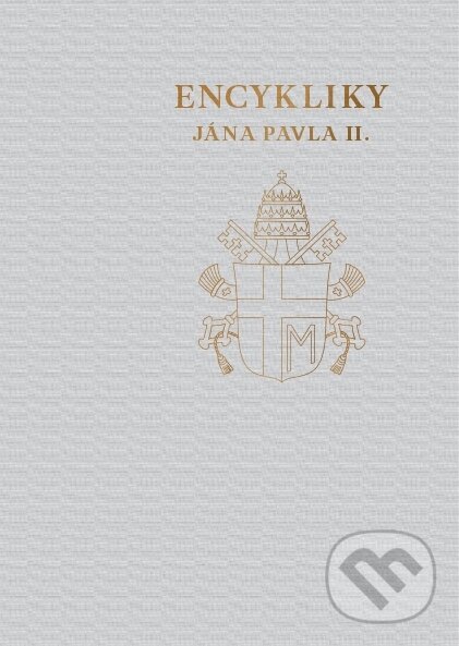Kniha: Encykliky Jána Pavla II. (). , 2014 Kniha: Encykliky Jána Pavla II. (). , 2014