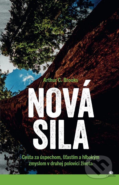 Kniha: Nová sila (Arthur C. Brooks). Citadella, 2025 Kniha: Nová sila (Arthur C. Brooks). Citadella, 2025