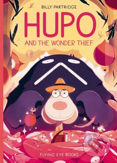 Kniha: Hupo and the Wonder Thief (Billy Partridge). Flying Eye Books, 2025 Kniha: Hupo and the Wonder Thief (Billy Partridge). Flying Eye Books, 2025