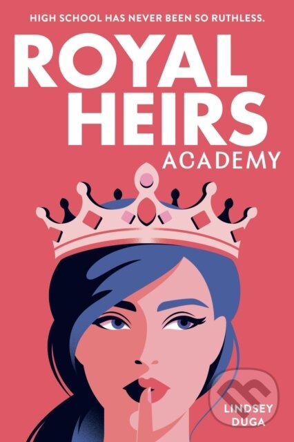 Kniha: Royal Heirs Academy (Lindsey Duga). Little, Brown, 2025 Kniha: Royal Heirs Academy (Lindsey Duga). Little, Brown, 2025