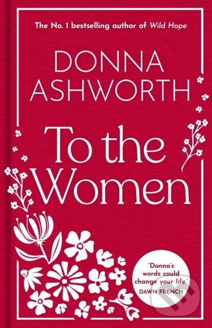 Kniha: To the Women (Donna Ashworth). Black and White, 2025 Kniha: To the Women (Donna Ashworth). Black and White, 2025