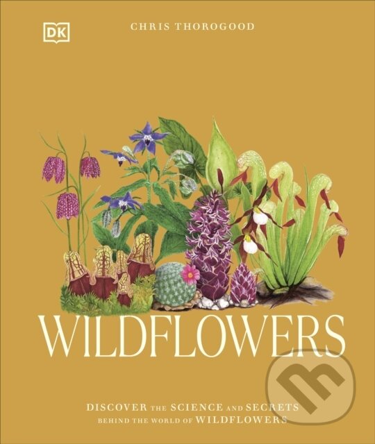 Kniha: Wildflowers (Dr. Chris Thorogood). Dorling Kindersley, 2025 Kniha: Wildflowers (Dr. Chris Thorogood). Dorling Kindersley, 2025