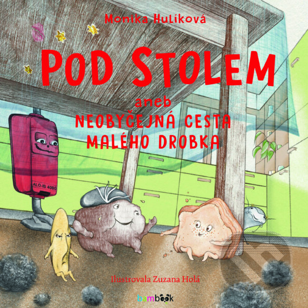 E-kniha: Pod stolem (Monika Hulíková a Zuzana Holá). Grada, 2024 E-kniha: Pod stolem (Monika Hulíková a Zuzana Holá). Grada, 2024