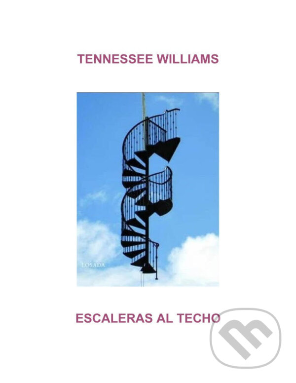 E-kniha: Escaleras al techo (Tennessee Williams). Quadrom, 2025 E-kniha: Escaleras al techo (Tennessee Williams). Quadrom, 2025