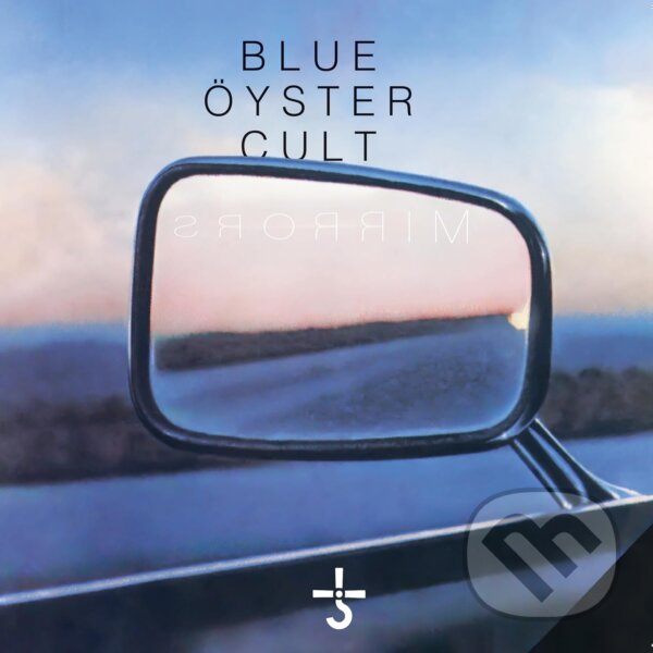 Hudební CD: Blue Oyster Cult: Mirrors (Music on CD). Music on CD, 2025 Hudební CD: Blue Oyster Cult: Mirrors (Music on CD). Music on CD, 2025