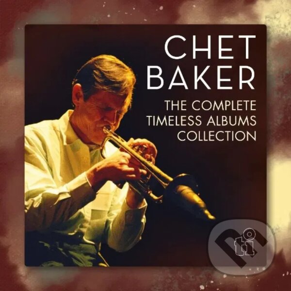 Hudební CD: Chet Baker: Complete Timeless Albu. Booklet (Music on CD). Music on CD, 2025 Hudební CD: Chet Baker: Complete Timeless Albu. Booklet (Music on CD). Music on CD, 2025