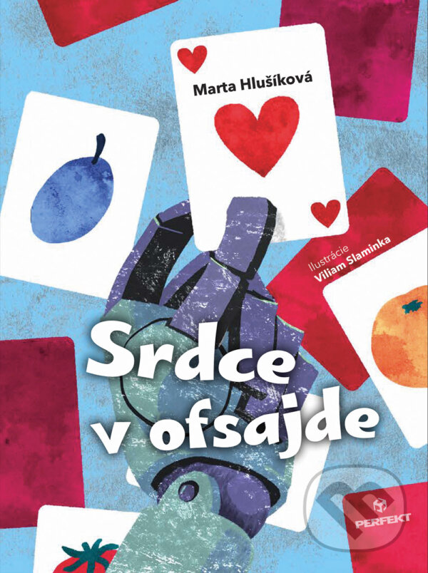 Kniha: Srdce v ofsajde (Marta Hlušíková). Perfekt, 2025 Kniha: Srdce v ofsajde (Marta Hlušíková). Perfekt, 2025