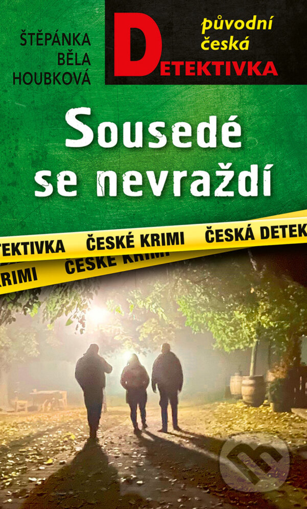 E-kniha: Sousedé se nevraždí (Štěpánka Běla Houbková). Moba, 2025 E-kniha: Sousedé se nevraždí (Štěpánka Běla Houbková). Moba, 2025