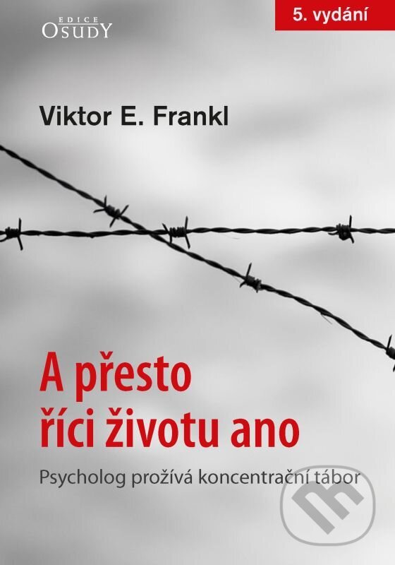 E-kniha: A přesto říci životu ano (Viktor E. Frankl). Karmelitánské nakladatelství, 2025 E-kniha: A přesto říci životu ano (Viktor E. Frankl). Karmelitánské nakladatelství, 2025