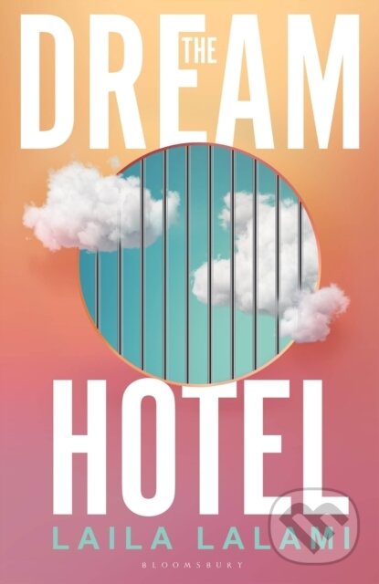 Kniha: The Dream Hotel (Laila Lalami). Bloomsbury, 2025 Kniha: The Dream Hotel (Laila Lalami). Bloomsbury, 2025