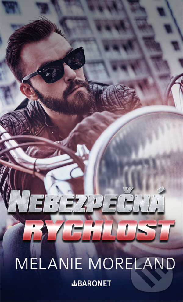 E-kniha: Nebezpečná rychlost (Melanie Moreland). Baronet, 2025 E-kniha: Nebezpečná rychlost (Melanie Moreland). Baronet, 2025