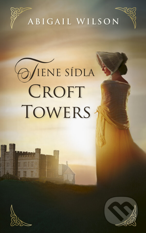 E-kniha: Tiene sídla Croft Towers (Abigail Wilson). Slovenský spisovateľ, 2025 E-kniha: Tiene sídla Croft Towers (Abigail Wilson). Slovenský spisovateľ, 2025