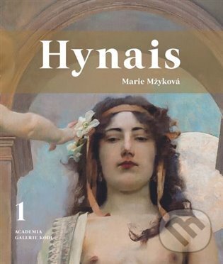 Kniha: Hynais (Marie Mžyková). Academia, 2025 Kniha: Hynais (Marie Mžyková). Academia, 2025