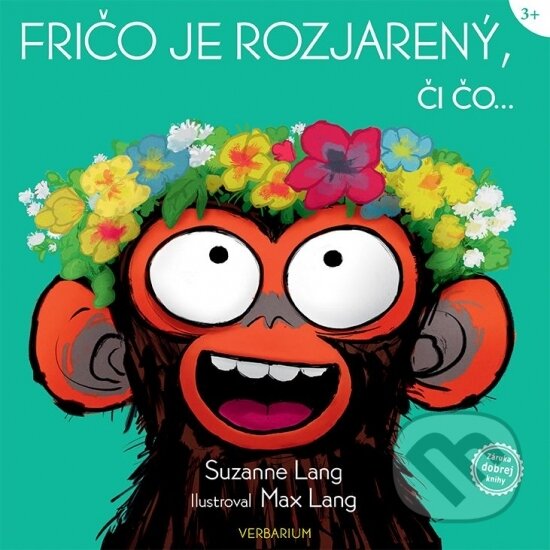 Kniha: Fričo je rozjarený, či čo... (Suzanne Lang). Verbarium, 2025 Kniha: Fričo je rozjarený, či čo... (Suzanne Lang). Verbarium, 2025